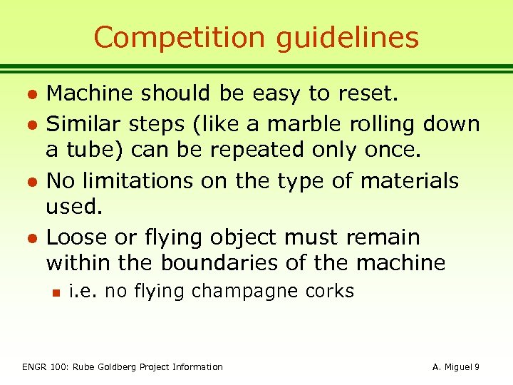 Competition guidelines l l Machine should be easy to reset. Similar steps (like a