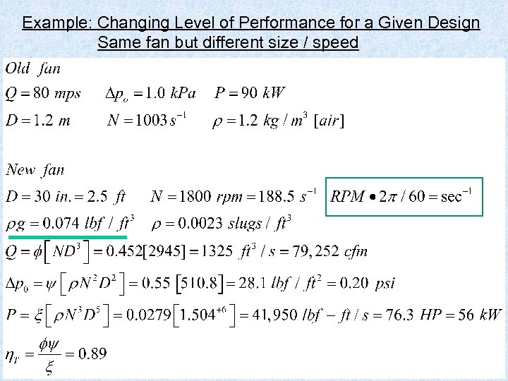 Example: Changing Level of Performance for a Given Design Same fan but different size