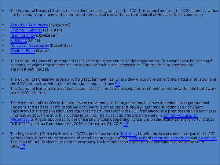  • The Council of Heads of State is the top decision-making body in