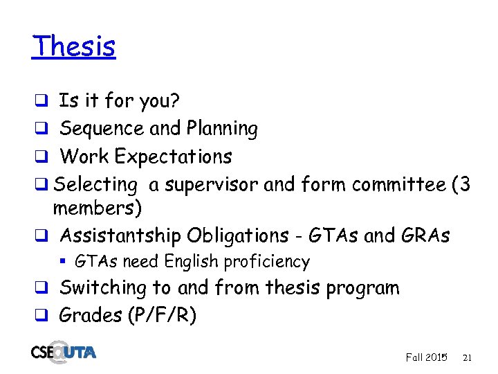 Thesis q Is it for you? q Sequence and Planning q Work Expectations q
