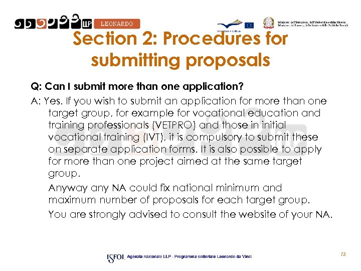 Section 2: Procedures for submitting proposals Q: Can I submit more than one application?