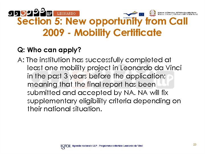Section 5: New opportunity from Call 2009 - Mobility Certificate Q: Who can apply?