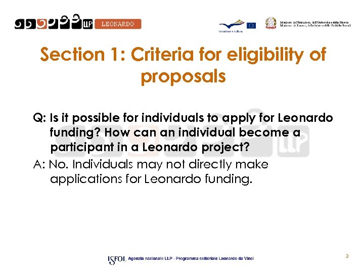 Section 1: Criteria for eligibility of proposals Q: Is it possible for individuals to
