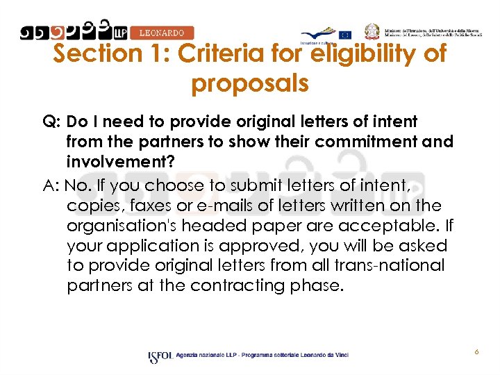 Section 1: Criteria for eligibility of proposals Q: Do I need to provide original