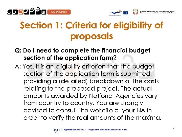 Section 1: Criteria for eligibility of proposals Q: Do I need to complete the