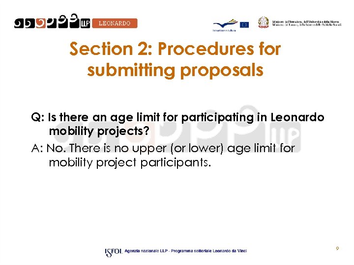 Section 2: Procedures for submitting proposals Q: Is there an age limit for participating