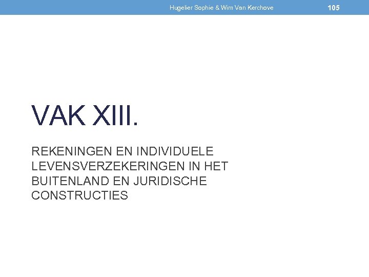 Hugelier Sophie & Wim Van Kerchove VAK XIII. REKENINGEN EN INDIVIDUELE LEVENSVERZEKERINGEN IN HET