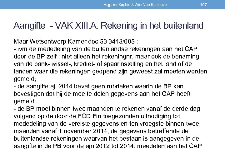 Hugelier Sophie & Wim Van Kerchove 107 Aangifte - VAK XIII. A. Rekening in