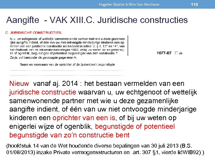 Hugelier Sophie & Wim Van Kerchove 110 Aangifte - VAK XIII. C. Juridische constructies