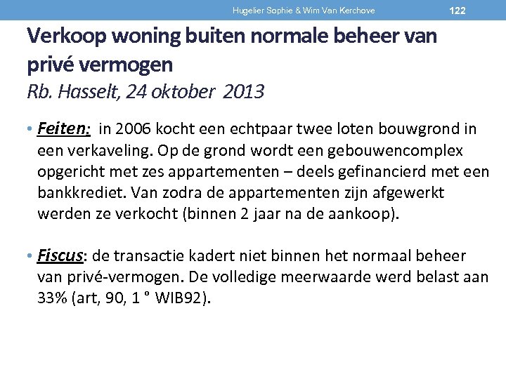 Hugelier Sophie & Wim Van Kerchove 122 Verkoop woning buiten normale beheer van privé