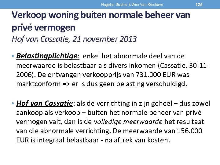 Hugelier Sophie & Wim Van Kerchove 125 Verkoop woning buiten normale beheer van privé