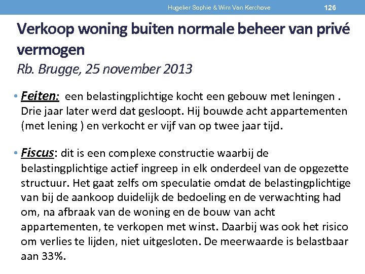 Hugelier Sophie & Wim Van Kerchove 126 Verkoop woning buiten normale beheer van privé