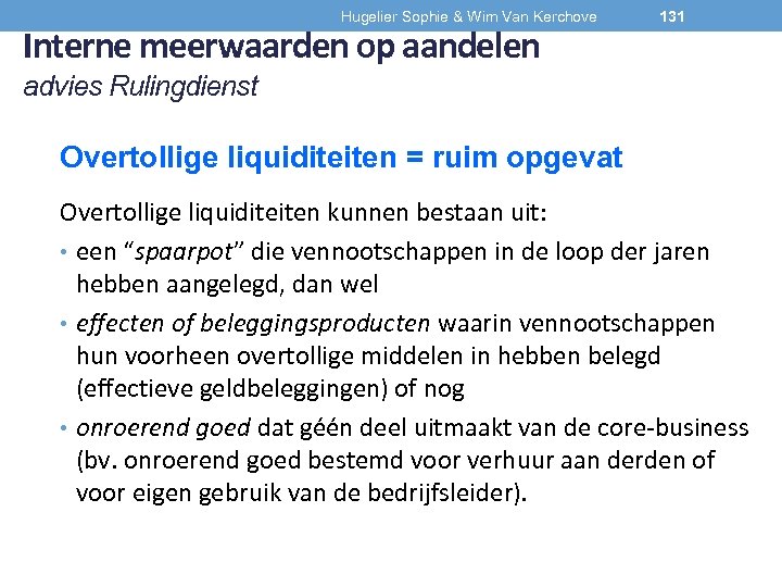 Hugelier Sophie & Wim Van Kerchove Interne meerwaarden op aandelen 131 advies Rulingdienst Overtollige