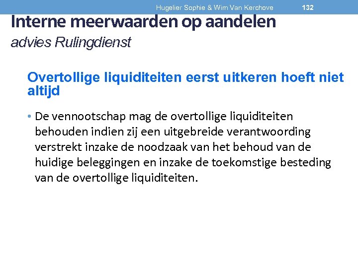 Hugelier Sophie & Wim Van Kerchove Interne meerwaarden op aandelen 132 advies Rulingdienst Overtollige