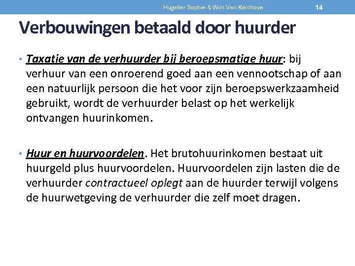 Hugelier Sophie & Wim Van Kerchove 14 Verbouwingen betaald door huurder • Taxatie van