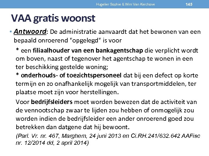 Hugelier Sophie & Wim Van Kerchove 145 VAA gratis woonst • Antwoord: De administratie