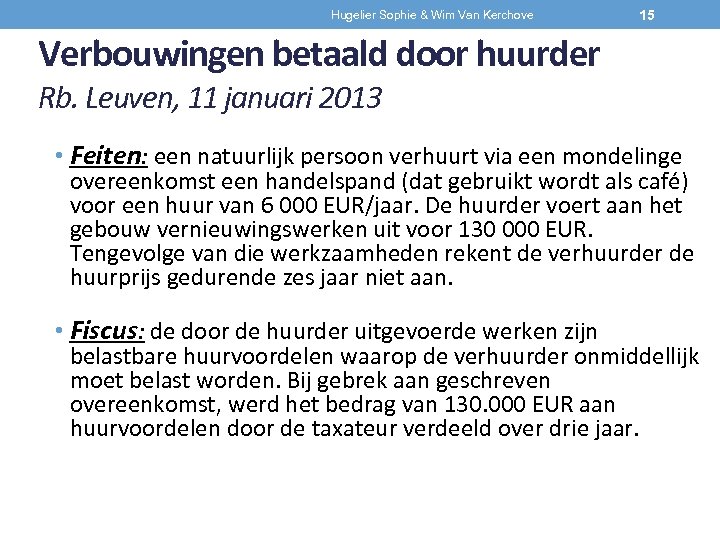 Hugelier Sophie & Wim Van Kerchove 15 Verbouwingen betaald door huurder Rb. Leuven, 11