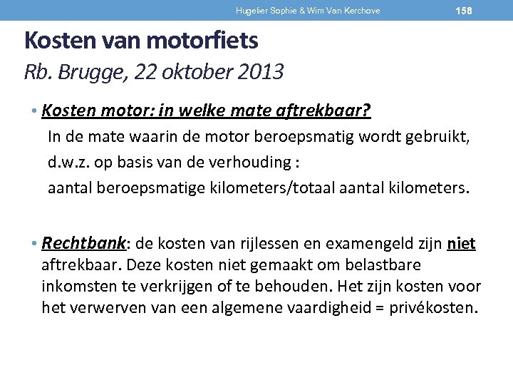 Hugelier Sophie & Wim Van Kerchove 158 Kosten van motorfiets Rb. Brugge, 22 oktober