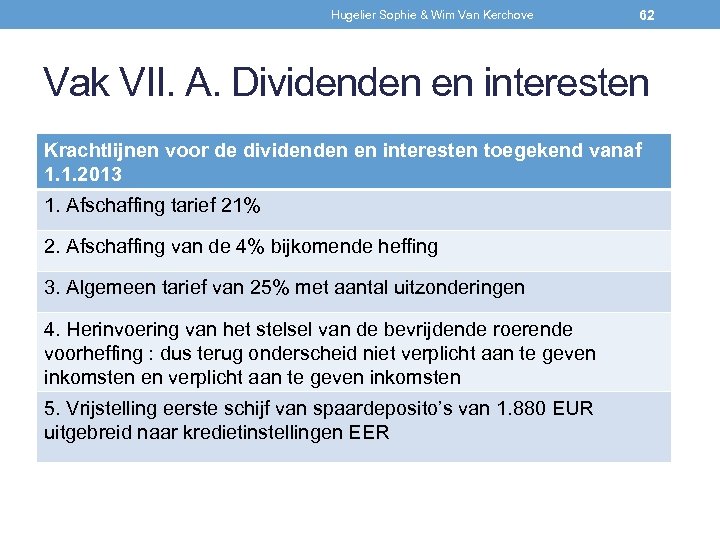 Hugelier Sophie & Wim Van Kerchove 62 Vak VII. A. Dividenden en interesten Krachtlijnen