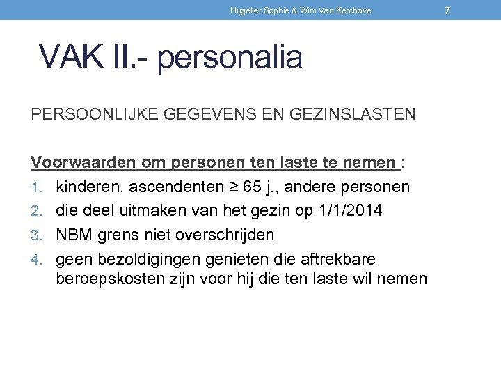 Hugelier Sophie & Wim Van Kerchove VAK II. - personalia PERSOONLIJKE GEGEVENS EN GEZINSLASTEN