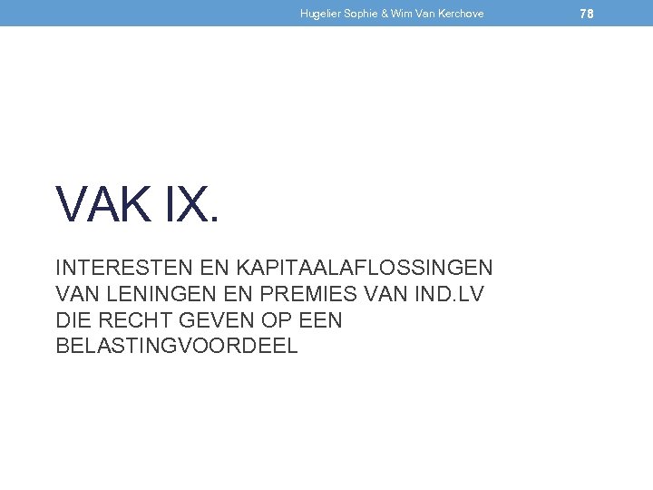 Hugelier Sophie & Wim Van Kerchove VAK IX. INTERESTEN EN KAPITAALAFLOSSINGEN VAN LENINGEN EN