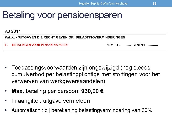 Hugelier Sophie & Wim Van Kerchove 85 Betaling voor pensioensparen AJ 2014 Vak X.