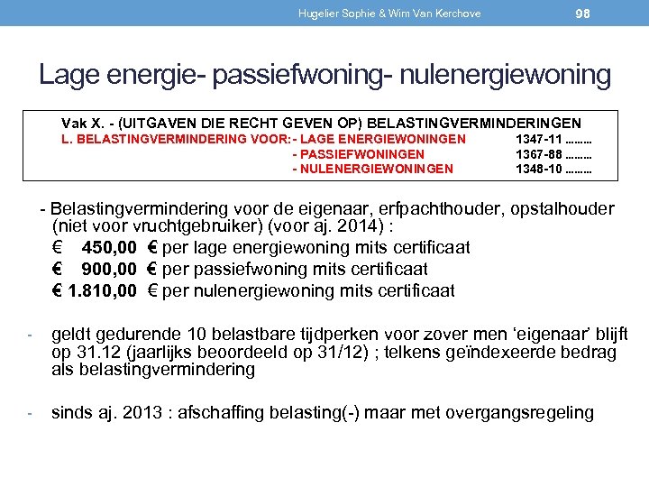Hugelier Sophie & Wim Van Kerchove 98 Lage energie- passiefwoning- nulenergiewoning Vak X. -