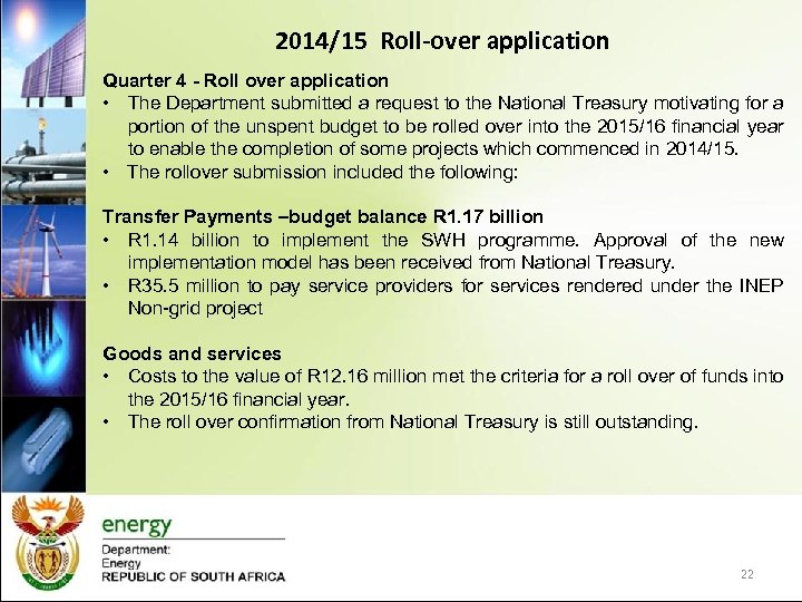 2014/15 Roll-over application Quarter 4 - Roll over application • The Department submitted a