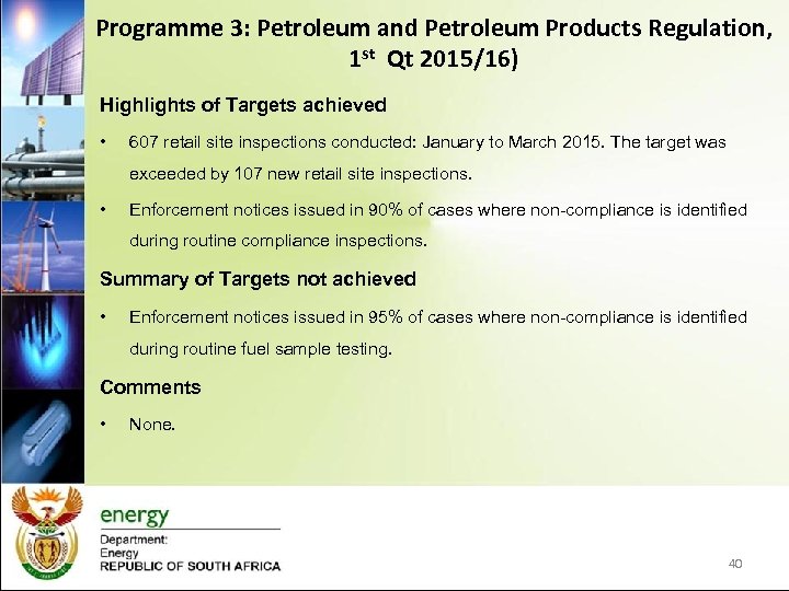 Programme 3: Petroleum and Petroleum Products Regulation, 1 st Qt 2015/16) Highlights of Targets