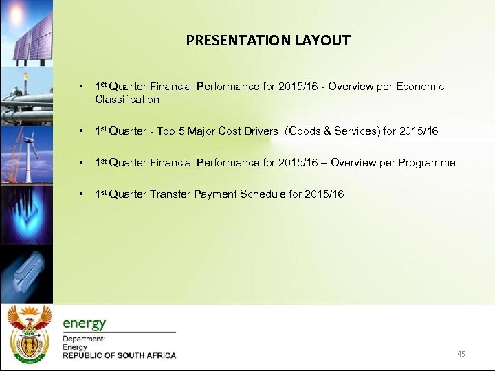 PRESENTATION LAYOUT • 1 st Quarter Financial Performance for 2015/16 - Overview per Economic