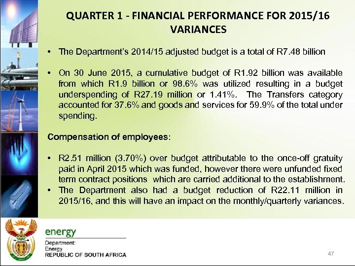 QUARTER 1 - FINANCIAL PERFORMANCE FOR 2015/16 VARIANCES • The Department’s 2014/15 adjusted budget