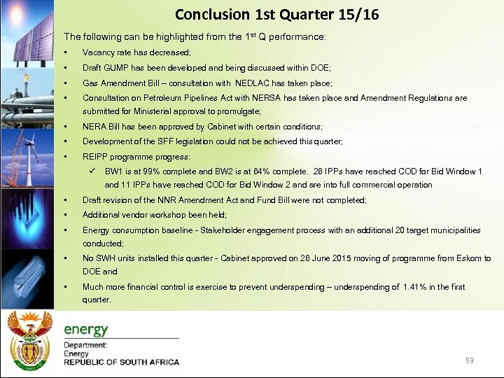 Conclusion 1 st Quarter 15/16 The following can be highlighted from the 1 st