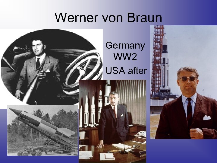 Werner von Braun Germany WW 2 USA after 
