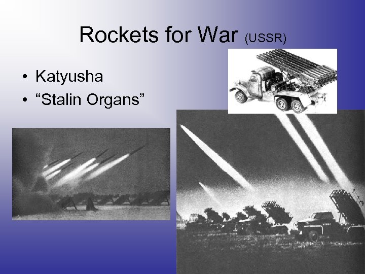 Rockets for War (USSR) • Katyusha • “Stalin Organs” 