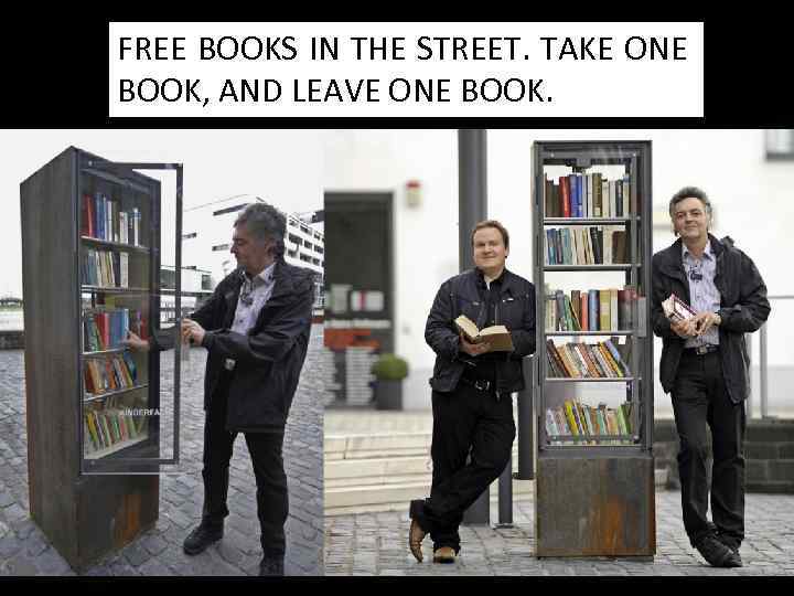 FREE BOOKS IN THE STREET. TAKE ONE BOOK, AND LEAVE ONE BOOK. 