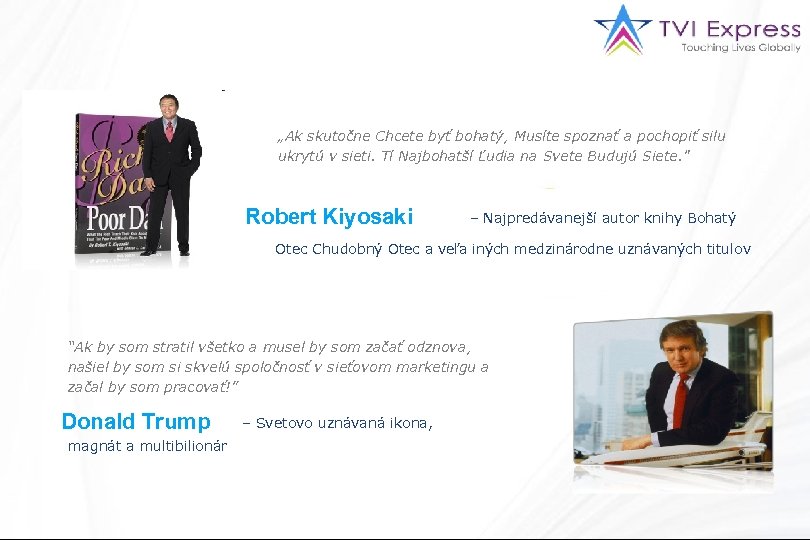 „Ak skutočne Chcete byť bohatý, Musíte spoznať a pochopiť silu ukrytú v sieti. Tí