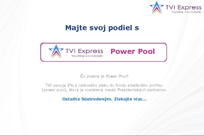 Majte svoj podiel s Power Pool Čo presne je Power Pool? TVI venuje 2%