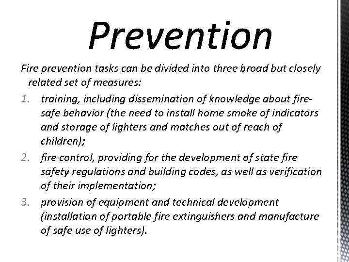 Fire prevention tasks can be divided into three broad but closely related set of