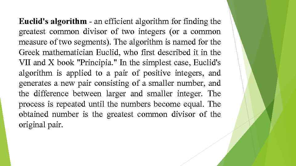 Euclid's algorithm - an efficient algorithm for finding the greatest common divisor of two