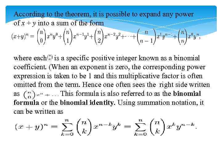 According to theorem, it is possible to expand any power of x + y