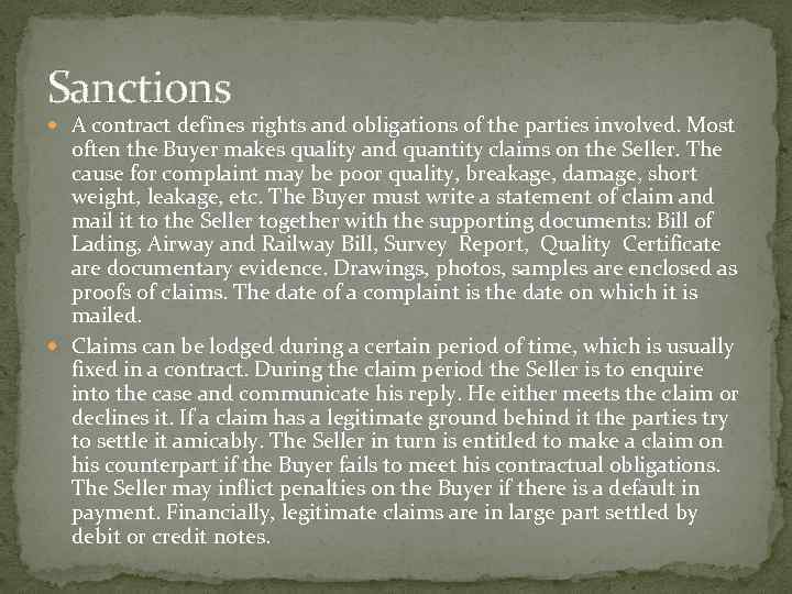 Sanctions A contract defines rights and obligations of the parties involved. Most often the