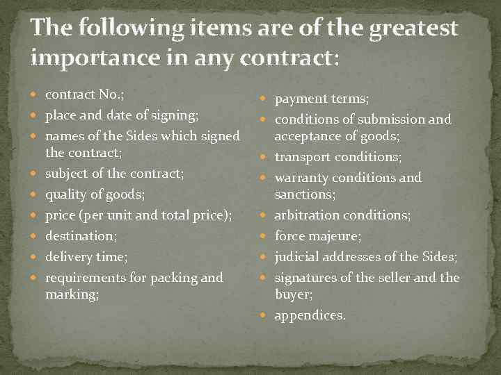 The following items are of the greatest importance in any contract: contract No. ;