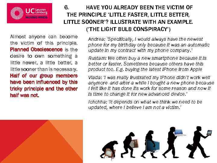 6. HAVE YOU ALREADY BEEN THE VICTIM OF THE PRINCIPLE ‘LITTLE FASTER, LITTLE BETTER,