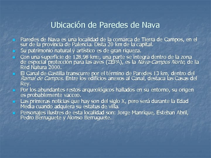 Ubicación de Paredes de Nava n n n n Paredes de Nava es una