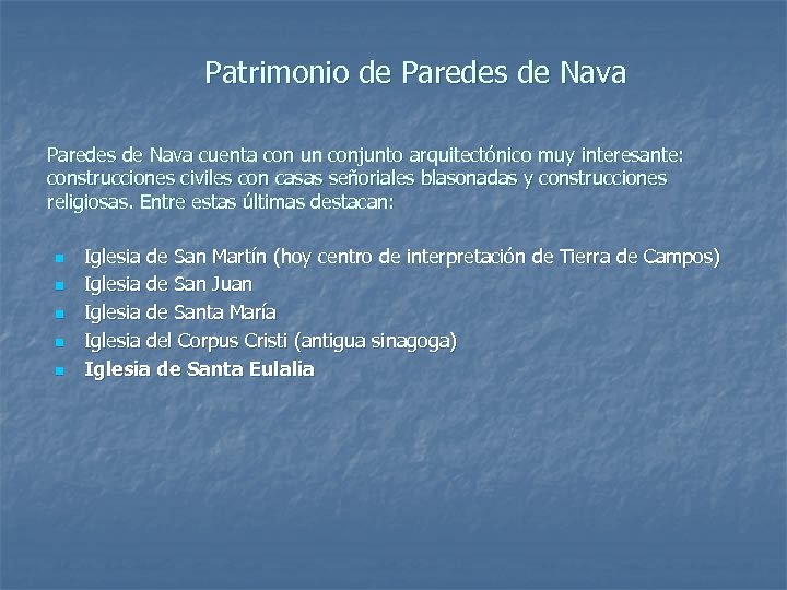 Patrimonio de Paredes de Nava cuenta con un conjunto arquitectónico muy interesante: construcciones civiles
