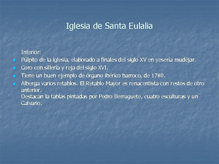 Iglesia de Santa Eulalia n n Interior: Púlpito de la iglesia, elaborado a finales