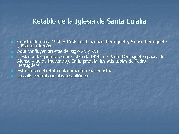 Retablo de la Iglesia de Santa Eulalia n n n Construido entre 1550 y