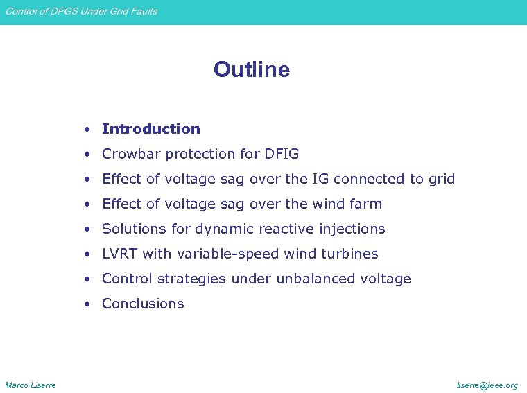 Control of DPGS Under Grid Faults Outline • Introduction • Crowbar protection for DFIG