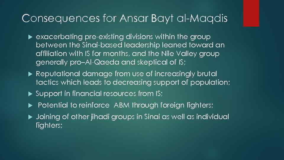 Consequences for Ansar Bayt al-Maqdis exacerbating pre-existing divisions within the group between the Sinai-based