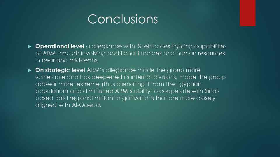 Conclusions Operational level a allegiance with IS reinforces fighting capabilities of ABM through involving